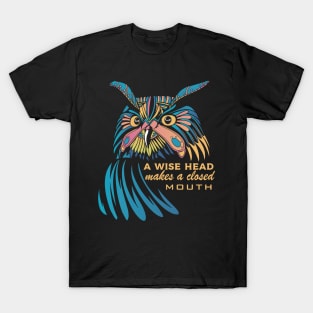 Mystic Owl "A wise head makes a closed mouth" T-Shirt